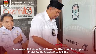 Pembukaan Help Desk Pendaftaran, Verifikasi dan Penetapan Partai Politik Peserta Pemilu 2024