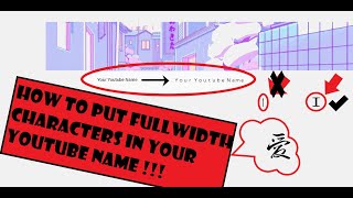 How to put *WIDE VAPORWAVE CHARACTERS* in your *YOUTUBE NAME* 🔠⌨️