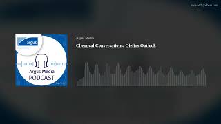 Chemical Conversations: Olefins Outlook