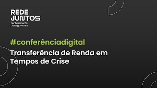 Conferência digital | Transferência de renda em tempos de Crise