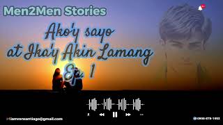 Akoy sayo at ikay akin lamang Ep 1 | M2M Story