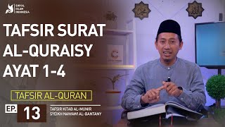 Tafsir Al-Quran | Surat Al - Quraisy: 1 - 4 (Ep. 13)