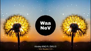 Kinsley KNG Ft. EM!L!O - Vini Nualer 2.0