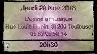 TEASER 29 nov 2018 l'usine a musique TOULOUSE