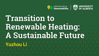 Yuzhou Li – Transition to Renewable Heating: A Sustainable Future