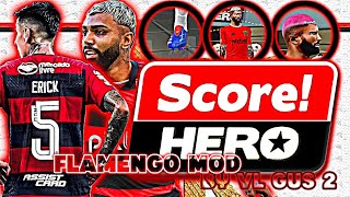 (EXCLUSIVO) SCORE HERO FLAMENGO @vlgus2 MOD COM DINHEIRO INFINITO CABELOS FACES JOGADORES CHUTEIRAS