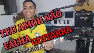 Teu Amor Não Falha - Nívea Soares - Guitarra