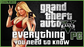 GTA V PC: EVERYTHING YOU NEED TO KNOW!