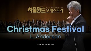 L. Anderson - Christmas Festival (서울윈드오케스트라)/지휘: 서현석