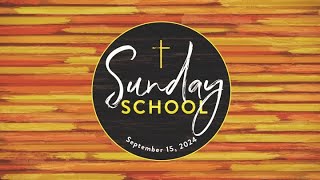 Sunday School - September 15, 2024