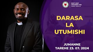 Darasa la Utumishi , Jumanne 22.07.2024