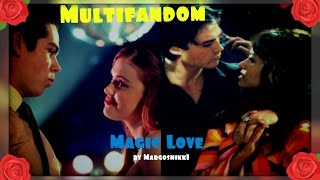 Multifandom - Magic Love