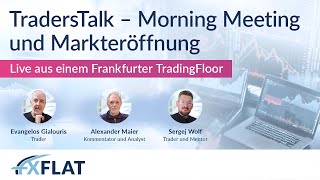 TradersTalk - Morning Meeting und Markteröffnung live aus einem Frankfurter TradingFloor 28.11.2023