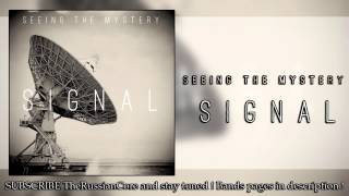 Seeing The Mystery – Signal