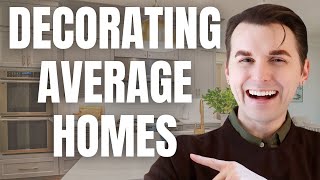 Elevate The Ordinary | Decorate Your Average House Like A Pro