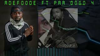 Obrafour Adefoode ft Paa Dogo    Tofa Album