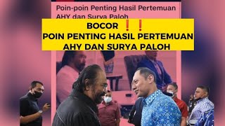 BOCOR POIN PENTING HASIL PERTEMUAN AHY DAN SURYA PALOH ❗❗