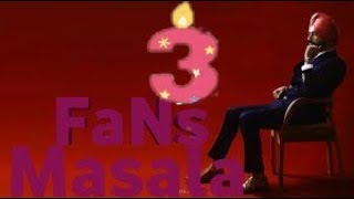 FaNs Masala ll part 3 ll