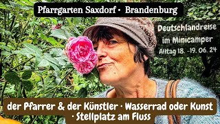 Vlog 180 Pfarrgarten Saxdorf • der Pfarrer & der Künstler • #roadtrip Brandenburg • Stellplatztipp