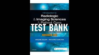 Introduction To Radiologic And Imaging Sciences And PATIent Care 7th Edition By Adler TEST BANK