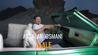 Arsalan Osmani - ALALE [Official Music Video ] 2024