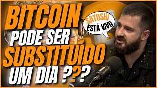 🚩 Será Que Algum Dia o Bitcoin Vai Ser SUBSTITUÍDO ???