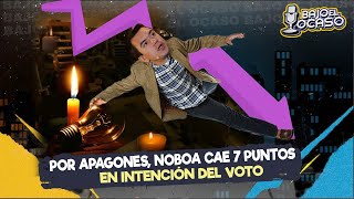 🔴 #BajoElOcaso | POR APAGONES, NOBOA CAE 7 PUNTOS EN INTENCIÓN DEL VOTO