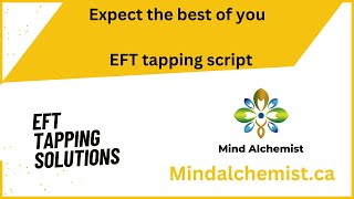 Expect the best of you - EFT tapping script