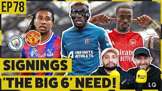 ONE SIGNING EVERY 'BIG 6' TEAM NEEDS! | BoreDraw Ep78