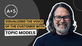 Visualizing Voice of the Customer Data with Topic Models