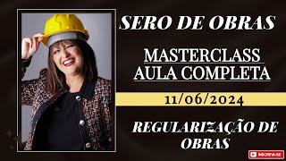 Masterclass Completa de Regularização de Obras : Evitando Penalidades! 11/06/24 #ferreirawa