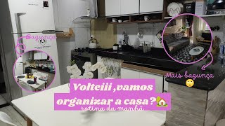 OI MEUS AMORES VOLTEI PRA FICAR,VAMOS ORGANIZAR A CASA?🏠🥰