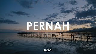 Azmi - Pernah 🎵 || Cover Audree Dewangga, Yotari Kezia [ Lyrics HD ]