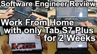 Software Engineer Review - 2 Weeks of Using Samsung Galaxy Tab S7 Plus for Work From Home