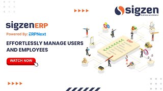 SigzenERP - Effortlessly Manage Users and Employees | Powered By: ERPNext-15