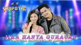 Jika Hanya Gurauan - Cantika Davinca Ft Andi KDI - Simpatik Music (Official Live Music)