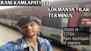 RANI KAMLAPATI TO LOKMANYA TILAK TERMINUS TRAIN JOURNEY || BHOPAL TO MUMBAI TRAIN JOURNEY