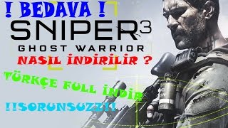 Sniper Ghost Warrior 3 Nasıl İndirilir ?  TÜRKÇE Game PC 2017-2018 + crack