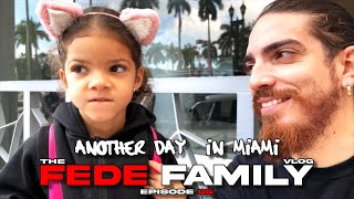 FEDE Vlogs Familiares Ep. 5 | Another day in Miami!!