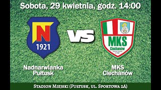 Nadnarwianka Pułtusk - MKS Ciechanów | Mecz na żywo Decathlon V liga 2022/2023, grupa: mazowiecka I