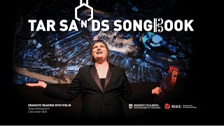 Tar Sands Songbook - Dramatic reading with violin