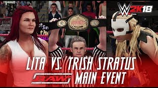 Trish Stratus vs. Lita - WWE 2K18 Recreation