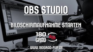 OBS Studio Bildschirmaufnahme starten