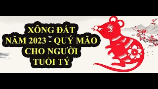 Phong thủy 24h | Xông đất Năm 2023 - Quý Mão cho người tuổi Tý