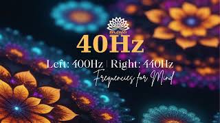 Binaural Frequencies - 40Hz (400Hz Left, 440Hz Right) - Gamma Waves - Focus for Work / Studies