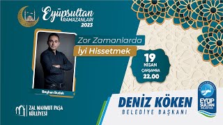 Beyhan Budak - Zor Zamanlarda İyi Hissetmek #EyüpsultandaRamazan