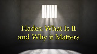 Hades: What Is It and Why it Matters