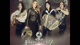 YA NO SOY ESA-! GRUPO EMPERATRIZ