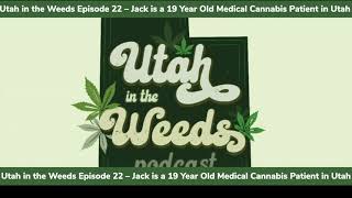 Interview with 19 Year Old Medical Cannabis Patient | Utah in the Weeds Episode #22