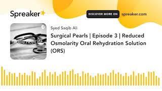 Reduced Osmolarity Oral Rehydration Solution (ORS) in 2 Minutes!